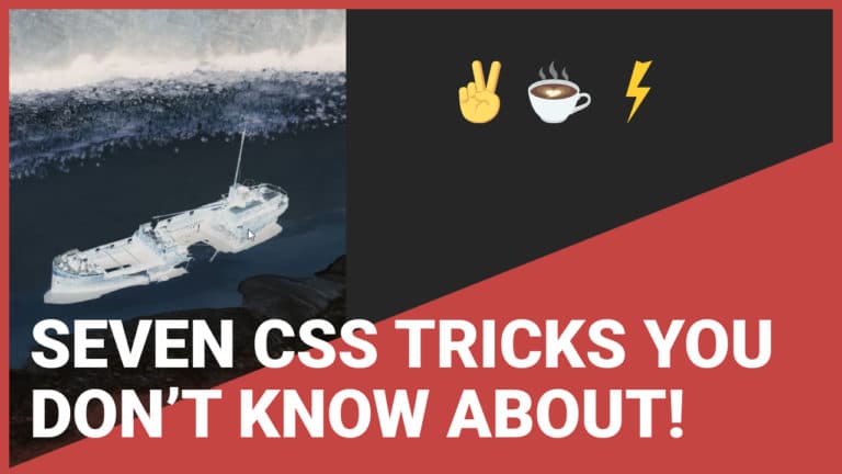 Seven CSS Tricks You Don't Know About
